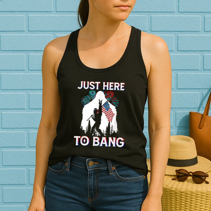 4th Of July Bigfoot Sasquatch Just Here To Bang Funny Womens Tank Top