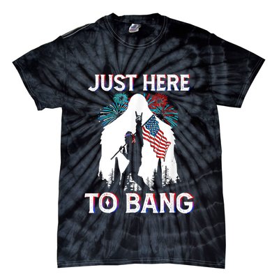 4th Of July Bigfoot Sasquatch Just Here To Bang Funny Tie-Dye T-Shirt