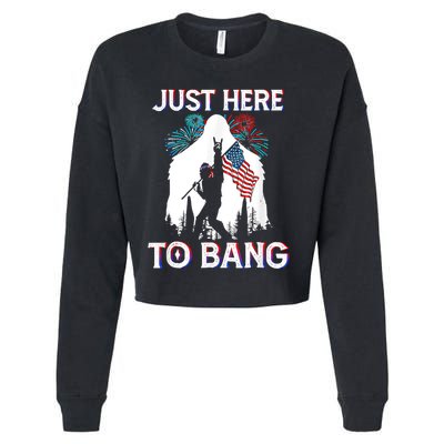 4th Of July Bigfoot Sasquatch Just Here To Bang Funny Cropped Pullover Crew