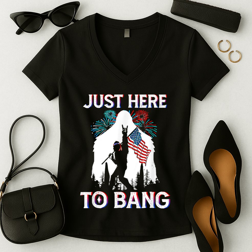 4th Of July Bigfoot Sasquatch Just Here To Bang Funny Women's V-Neck T-Shirt
