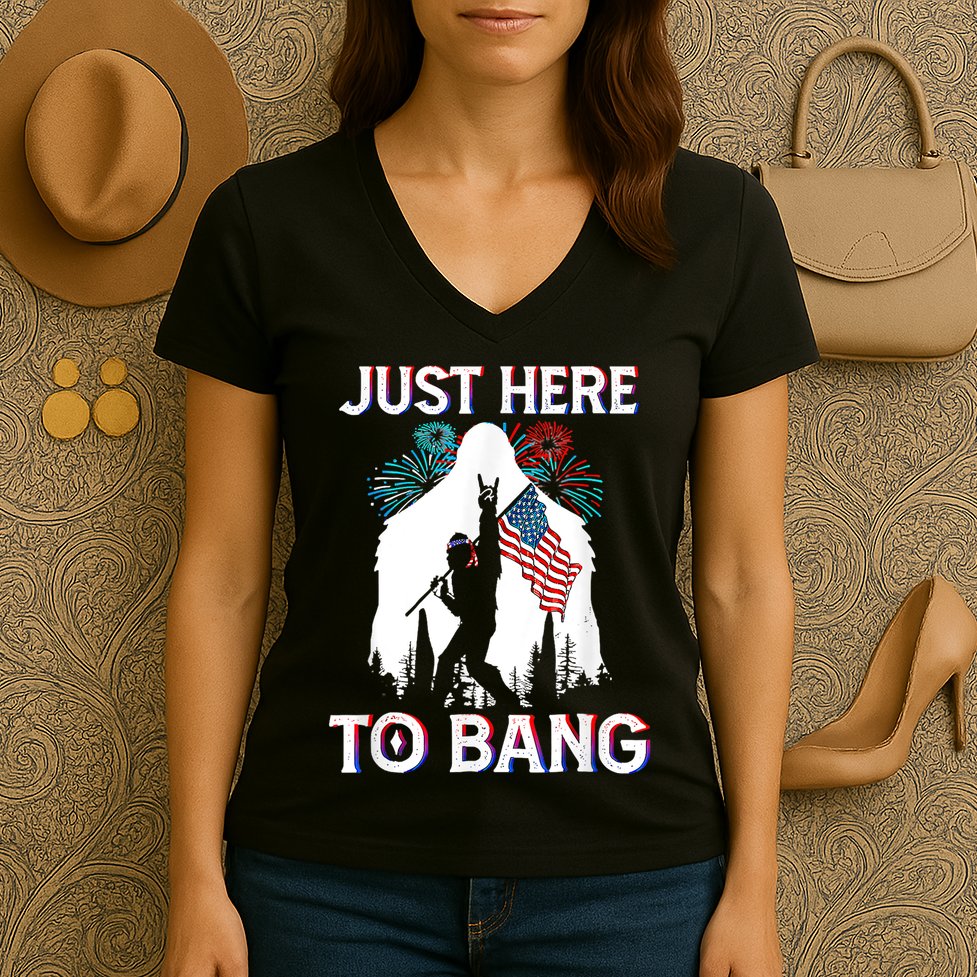 4th Of July Bigfoot Sasquatch Just Here To Bang Funny Women's V-Neck T-Shirt