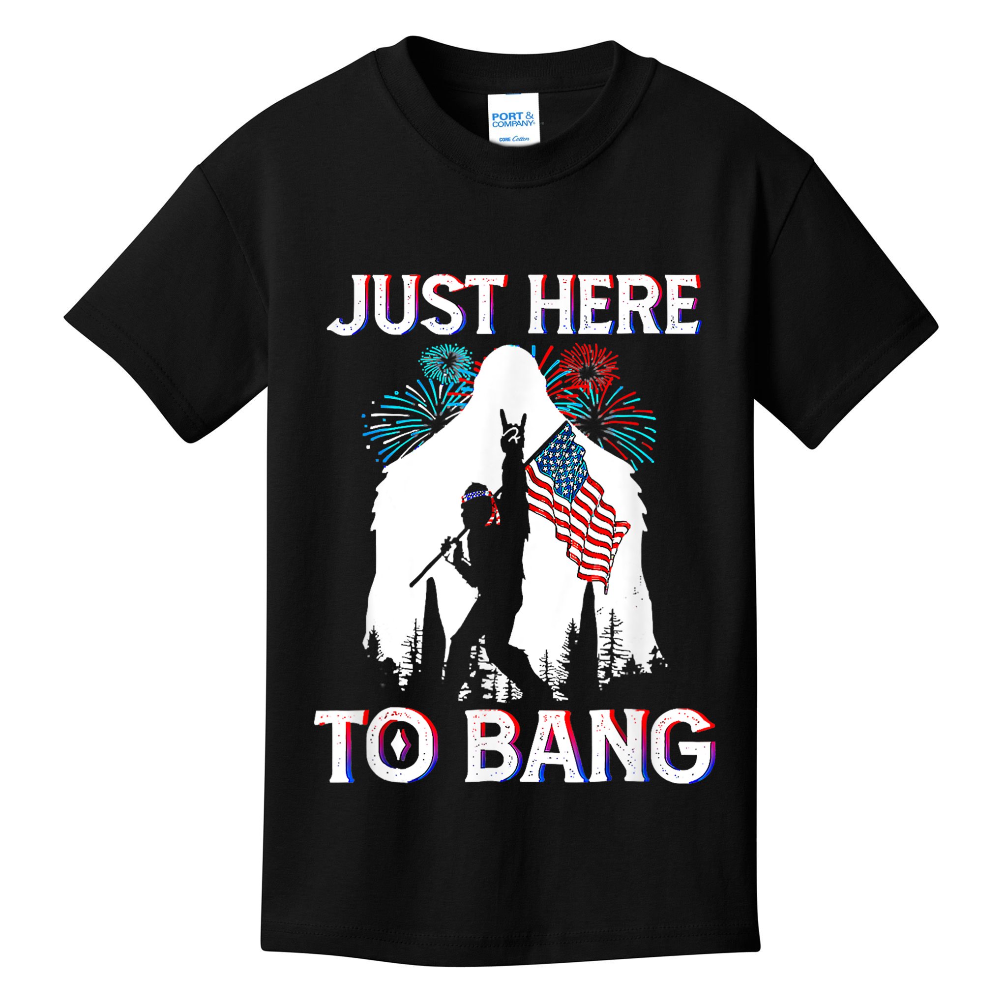 4th Of July Bigfoot Sasquatch Just Here To Bang Funny Kids T-Shirt