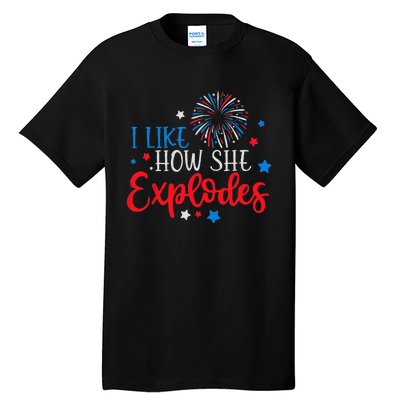 4th Of July I Like How She Explodes Fireworks Funny Couple Tall T-Shirt