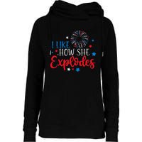 4th Of July I Like How She Explodes Fireworks Funny Couple Womens Funnel Neck Pullover Hood