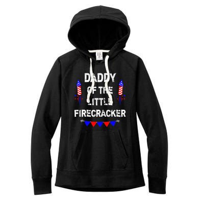 4th of July Birthday - Dad Daddy Of The Little Firecracker Women's Fleece Hoodie