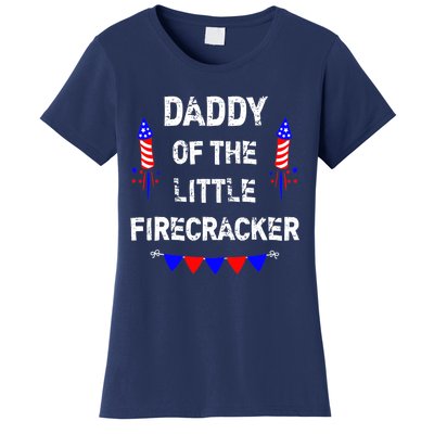 4th of July Birthday - Dad Daddy Of The Little Firecracker Women's T-Shirt