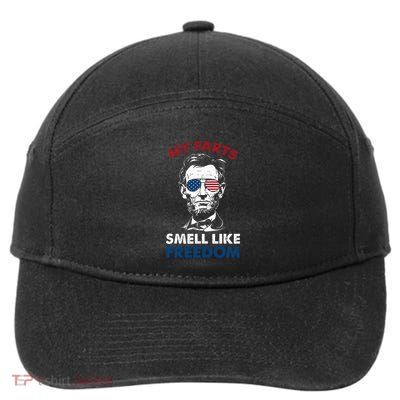 4th Of July My Farts Smell Like Freedom Abraham Lincoln 7-Panel Snapback Hat