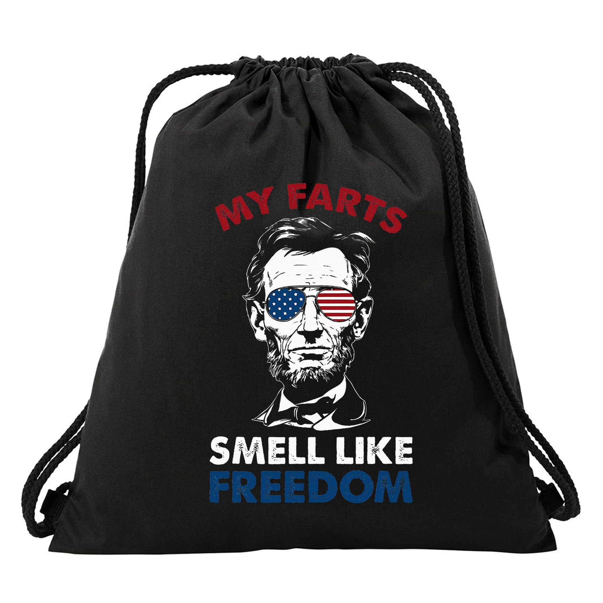 4th Of July My Farts Smell Like Freedom Abraham Lincoln Drawstring Bag