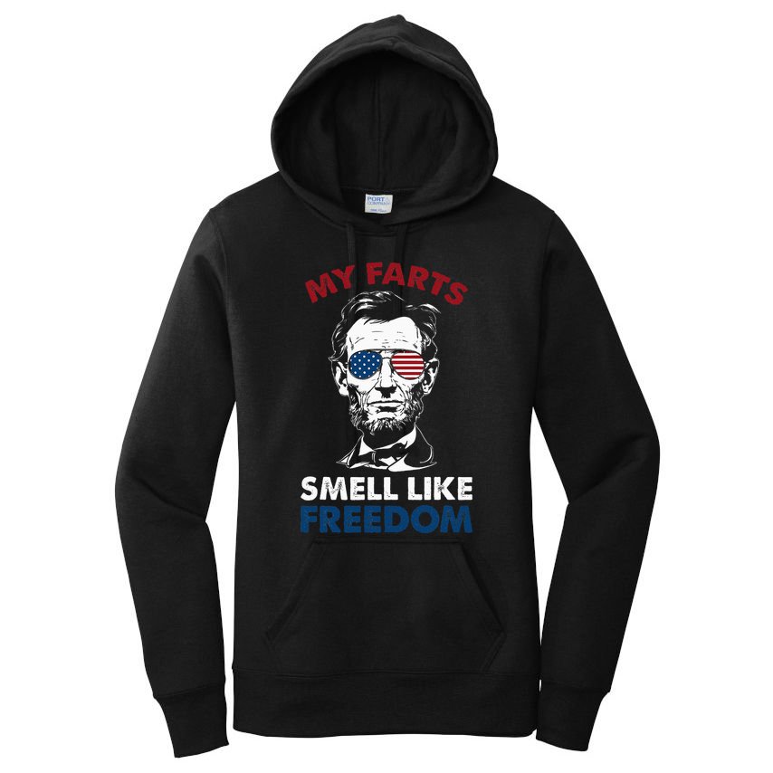 4th Of July My Farts Smell Like Freedom Abraham Lincoln Women's Pullover Hoodie
