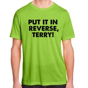 4th Of July Put It In Reverse Terry! Back It Up Gift Adult ChromaSoft Performance T-Shirt