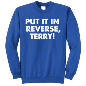 4th Of July Put It In Reverse Terry! Back It Up Gift Sweatshirt