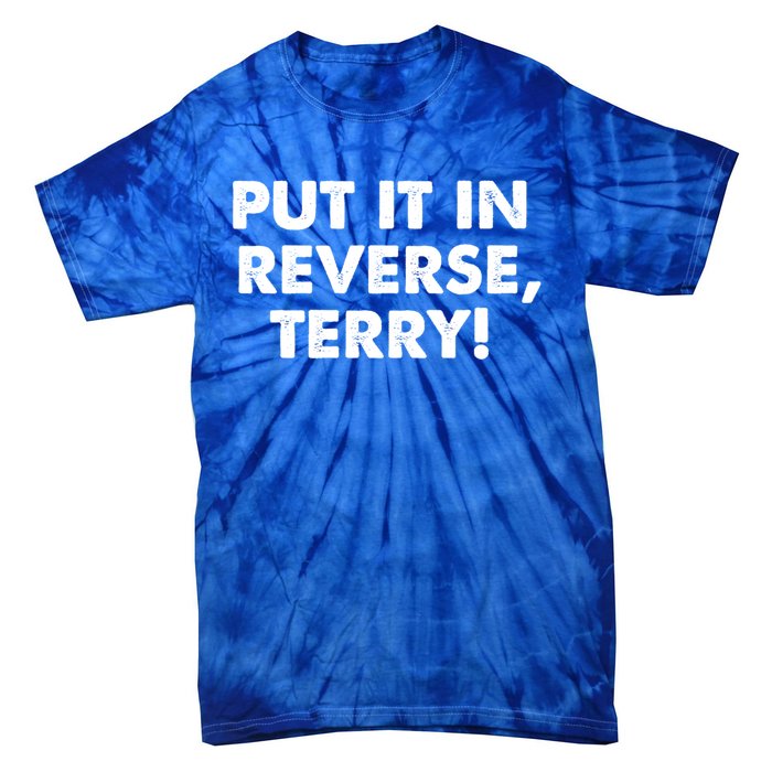 4th Of July Put It In Reverse Terry! Back It Up Gift Tie-Dye T-Shirt