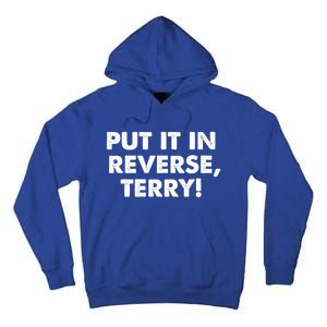 4th Of July Put It In Reverse Terry! Back It Up Gift Tall Hoodie