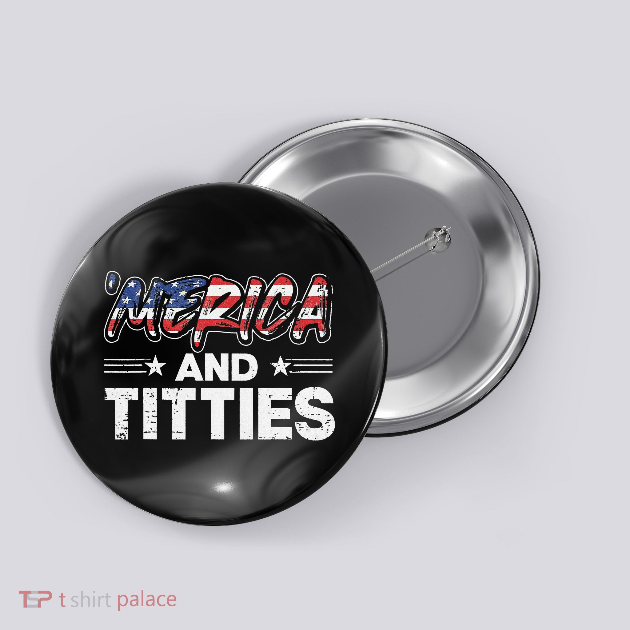 4th of July Merica and Titties Button