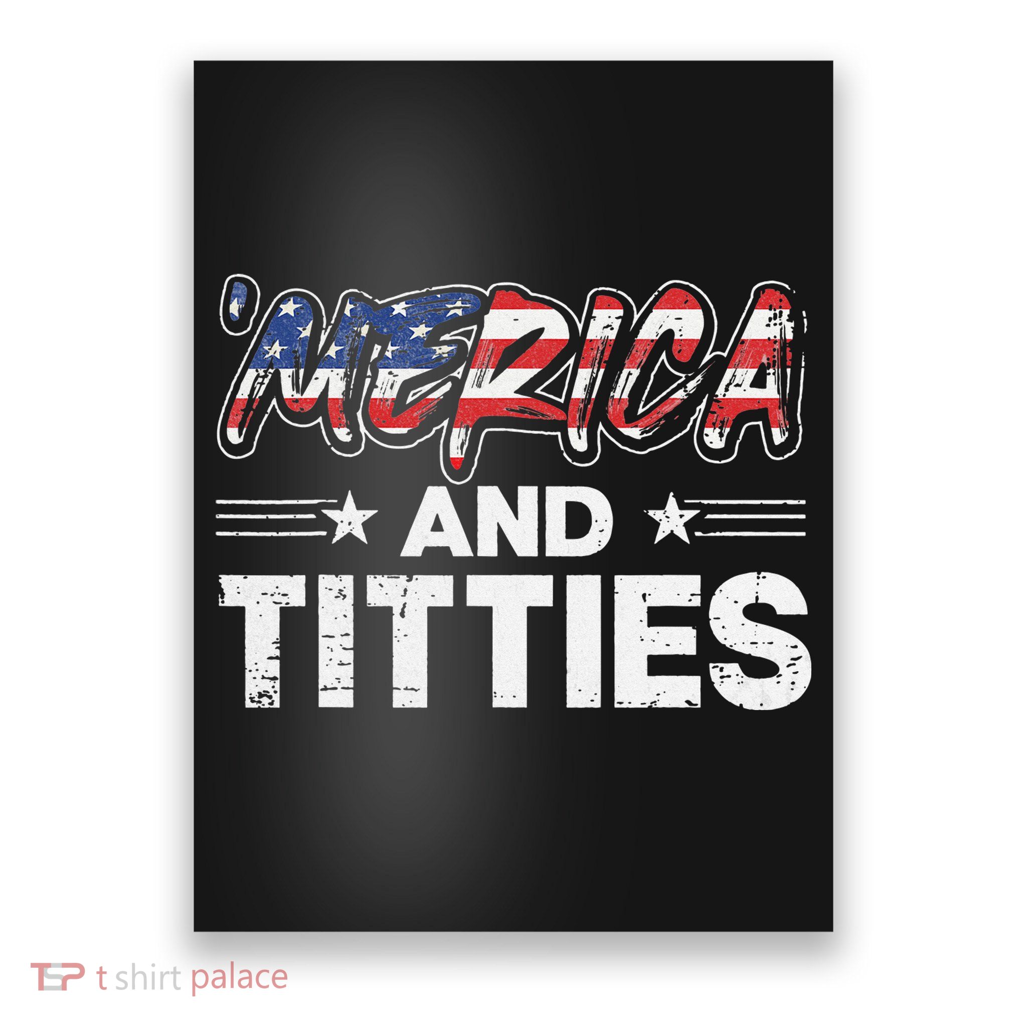 4th of July Merica and Titties Poster