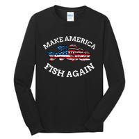 4th of July Fishing American Flag Make America Fish Again Tall Long Sleeve T-Shirt