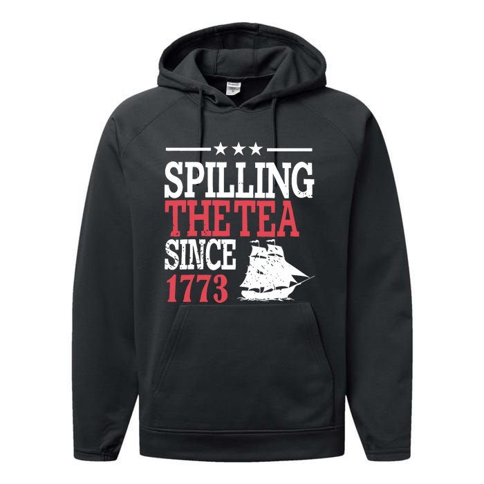 4th Of July Spilling The Tea Since 1773 Performance Fleece Hoodie