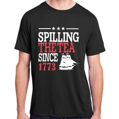 4th Of July Spilling The Tea Since 1773 Adult ChromaSoft Performance T-Shirt