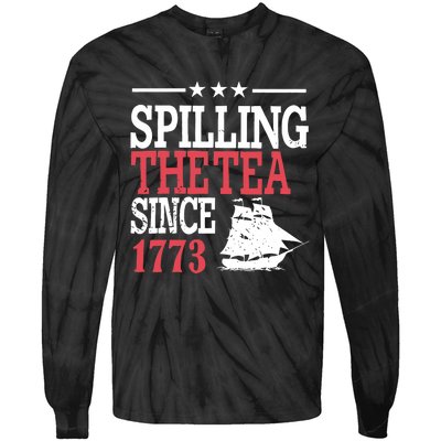 4th Of July Spilling The Tea Since 1773 Tie-Dye Long Sleeve Shirt