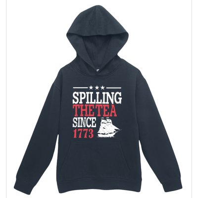 4th Of July Spilling The Tea Since 1773 Urban Pullover Hoodie