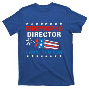 4th Of July Fireworks Director I Run You Run T-Shirt