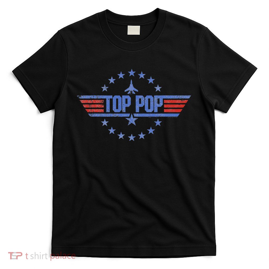 4th Of July Funny Family Patriotic Top Pop Fathers Day T-Shirt