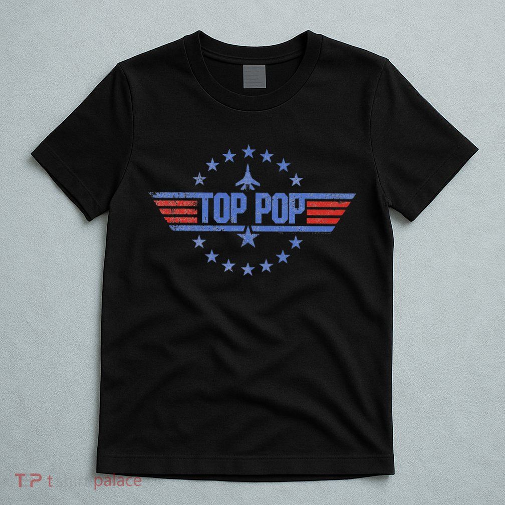 4th Of July Funny Family Patriotic Top Pop Fathers Day T-Shirt
