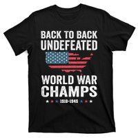 4th Of July Back To Back Undefeated World War Champs T-Shirt