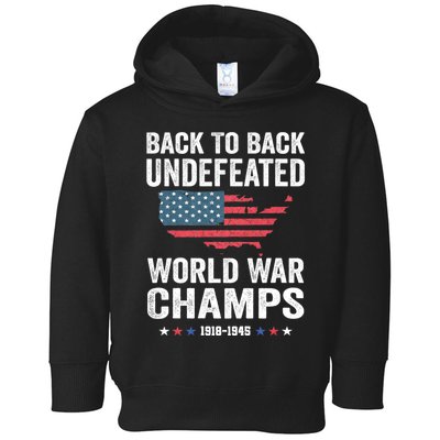 4th Of July Back To Back Undefeated World War Champs Toddler Hoodie