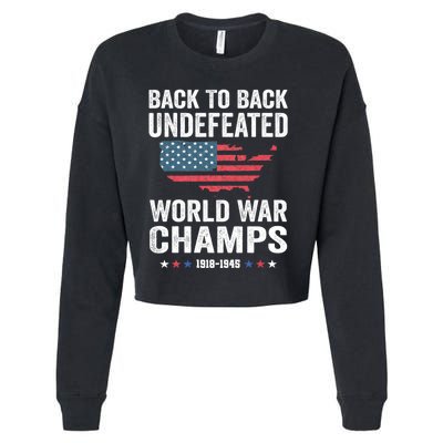 4th Of July Back To Back Undefeated World War Champs Cropped Pullover Crew