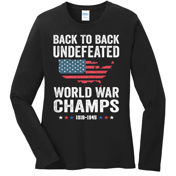 4th Of July Back To Back Undefeated World War Champs Ladies Long Sleeve Shirt