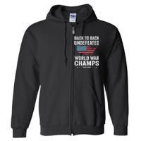 4th Of July Back To Back Undefeated World War Champs Full Zip Hoodie