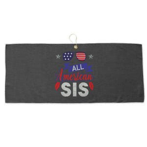 4th Of July All American Sis Tee Family Matching Sunglasses Gift Large Microfiber Waffle Golf Towel