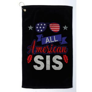 4th Of July All American Sis Tee Family Matching Sunglasses Gift Platinum Collection Golf Towel