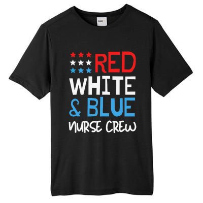 4th Of July Nurse Crew Scrub Tops Patriotic Nurses Matching Tall Fusion ChromaSoft Performance T-Shirt