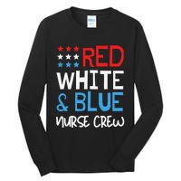 4th Of July Nurse Crew Scrub Tops Patriotic Nurses Matching Tall Long Sleeve T-Shirt