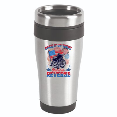 4th Of July Veteran Back Its Up Terry Put Its In Reverse 16oz Travel Tumbler
