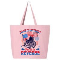 4th Of July Veteran Back Its Up Terry Put Its In Reverse 25L Jumbo Tote
