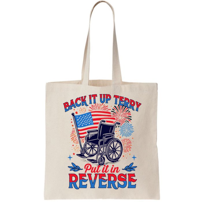 4th Of July Veteran Back Its Up Terry Put Its In Reverse Bag