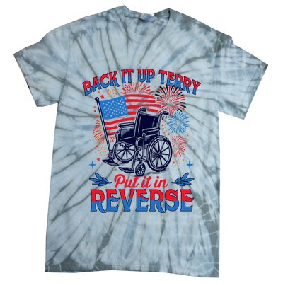 4th Of July Veteran Back Its Up Terry Put Its In Reverse Tie-Dye T-Shirt