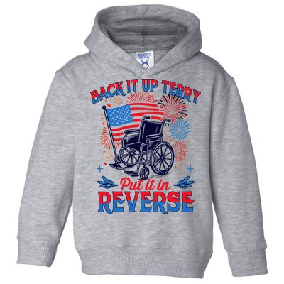 4th Of July Veteran Back Its Up Terry Put Its In Reverse Toddler Hoodie