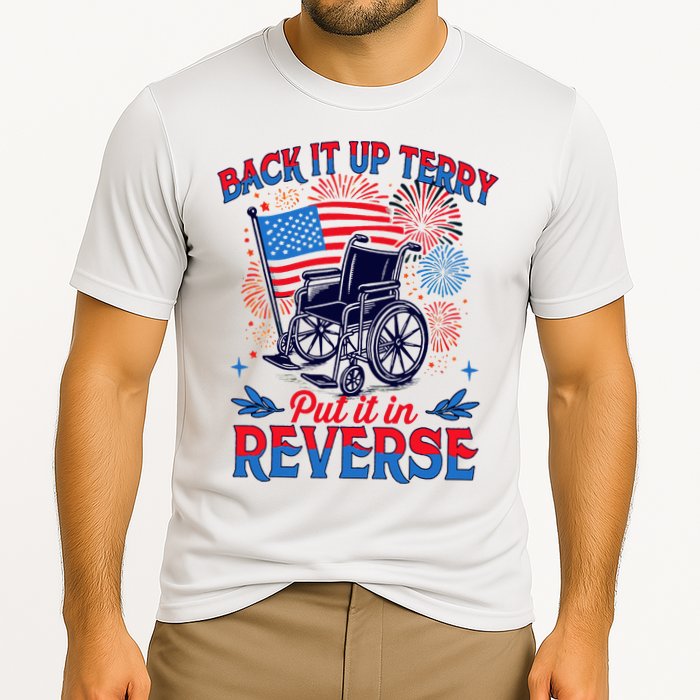 4th Of July Veteran Back Its Up Terry Put Its In Reverse Performance Shirt