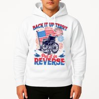 4th Of July Veteran Back Its Up Terry Put Its In Reverse Hoodie