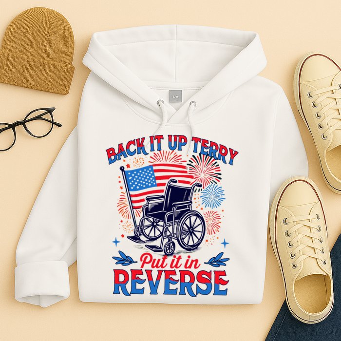 4th Of July Veteran Back Its Up Terry Put Its In Reverse Hoodie