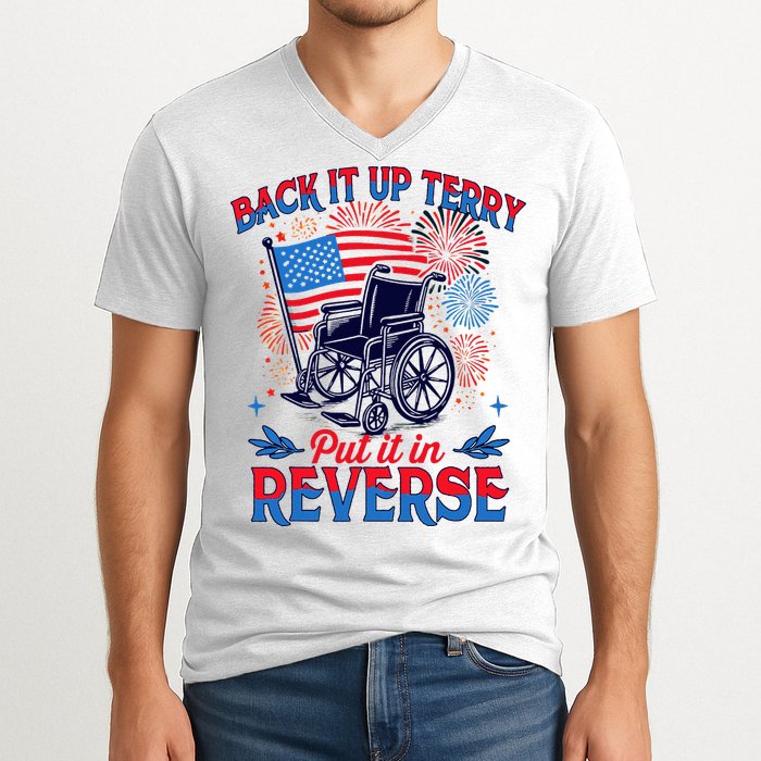 4th Of July Veteran Back Its Up Terry Put Its In Reverse V-Neck T-Shirt