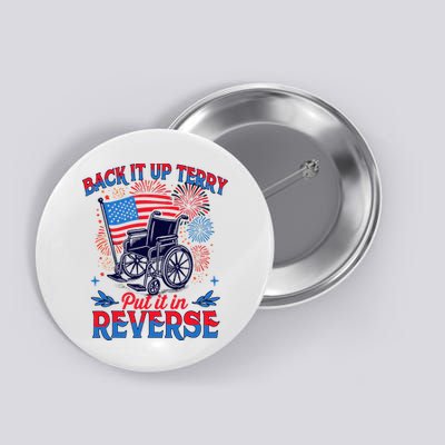 4th Of July Veteran Back Its Up Terry Put Its In Reverse Button