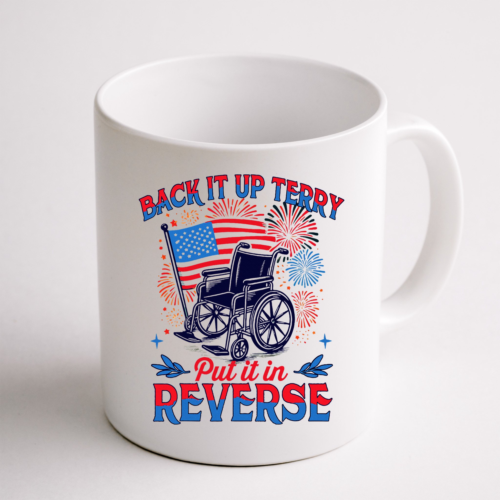 4th Of July Veteran Back Its Up Terry Put Its In Reverse Mug