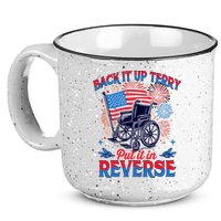 4th Of July Veteran Back Its Up Terry Put Its In Reverse 15oz Campfire Ceramic Mug