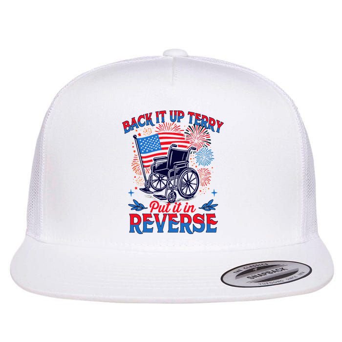 4th Of July Veteran Back Its Up Terry Put Its In Reverse Flatbill Hat