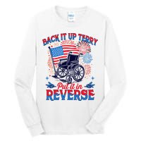 4th Of July Veteran Back Its Up Terry Put Its In Reverse Tall Long Sleeve T-Shirt